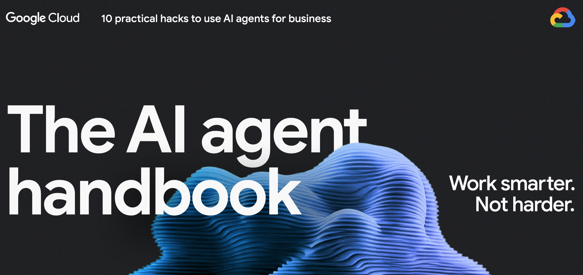 The AI Agent Handbook - 10 practical hacks to use AI agents for business